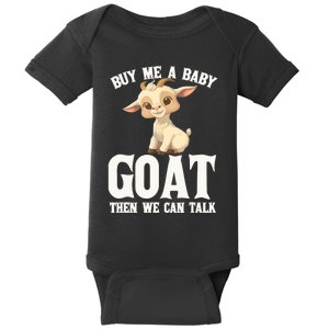 Funny Farmer Buy Me A Baby Goat Then We Can Talk Lover Goa Baby Bodysuit