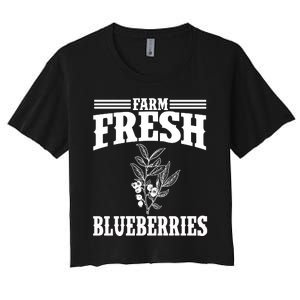 Farm Fresh Blueberries Gift Blueberry Farmer Gift Women's Crop Top Tee