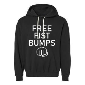 Free Fist Bumps Funny Jokes Garment-Dyed Fleece Hoodie