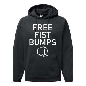 Free Fist Bumps Funny Jokes Performance Fleece Hoodie