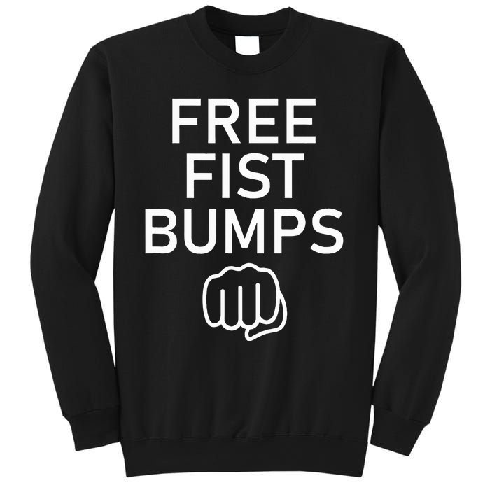 Free Fist Bumps Funny Jokes Sweatshirt