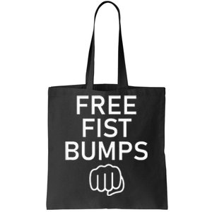 Free Fist Bumps Funny Jokes Tote Bag