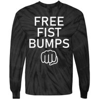 Free Fist Bumps Funny Jokes Tie-Dye Long Sleeve Shirt