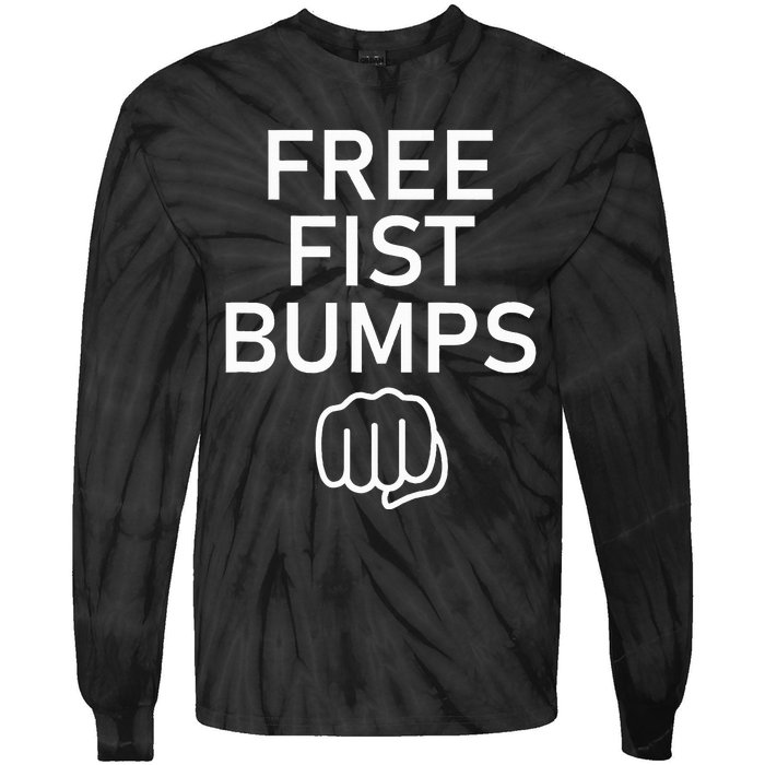 Free Fist Bumps Funny Jokes Tie-Dye Long Sleeve Shirt