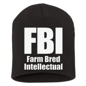 FBI (Farm Bred Intellectual) Funny Farm Farmer Farming Short Acrylic Beanie