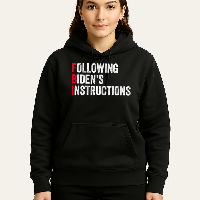 FBI Following Bidens Instructions Apparel Hoodie