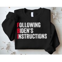 FBI Following Bidens Instructions Apparel Sweatshirt