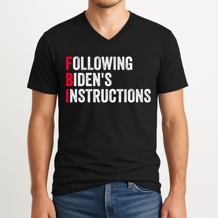 FBI Following Bidens Instructions Apparel V-Neck T-Shirt