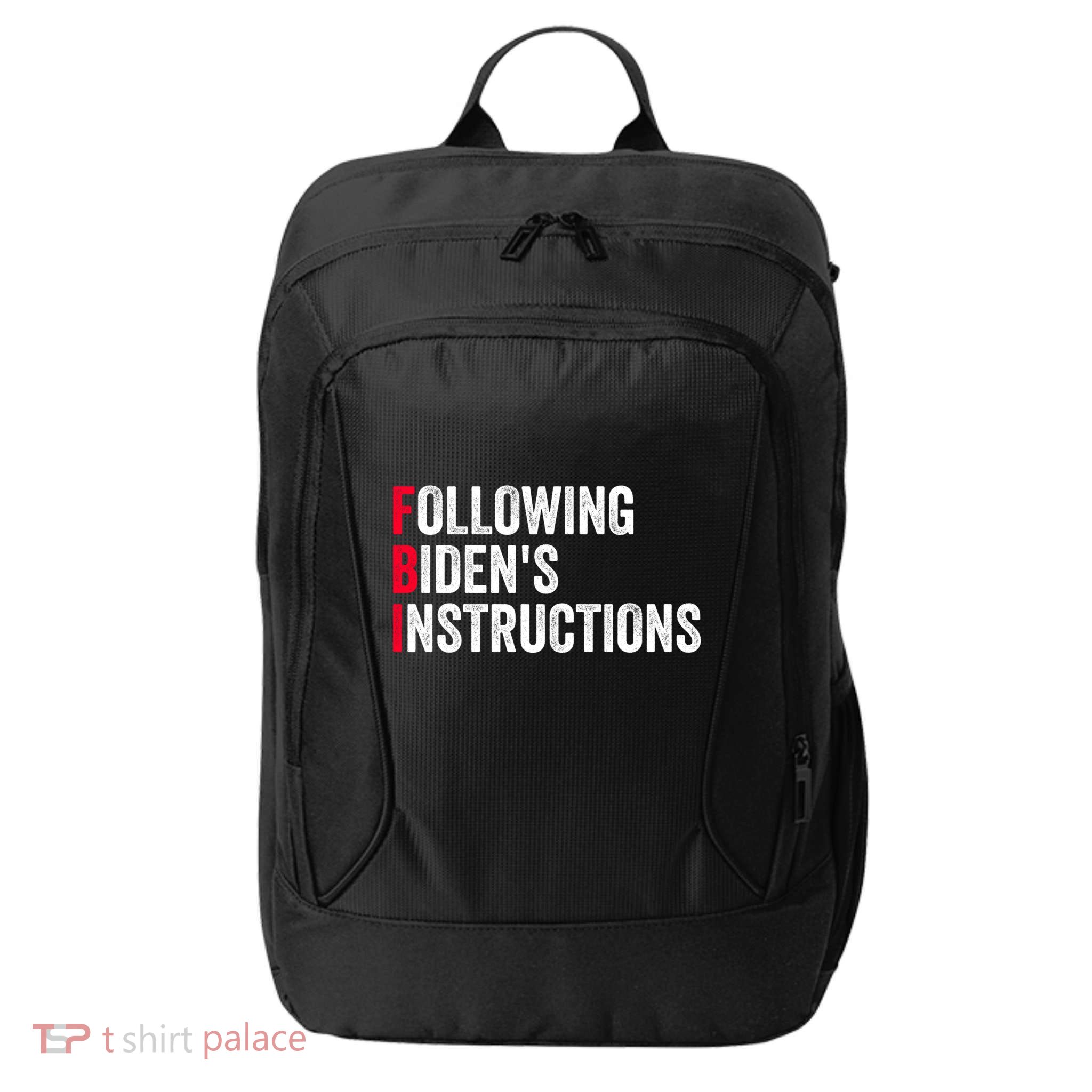 FBI Following Bidens Instructions Apparel City Backpack