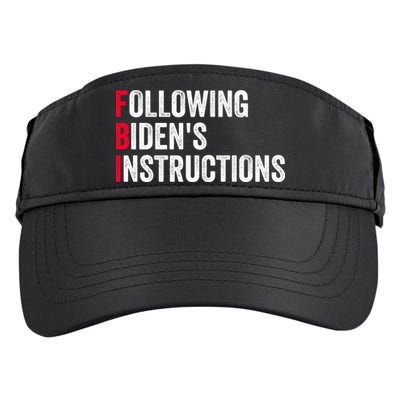 FBI Following Bidens Instructions Apparel Adult Drive Performance Visor