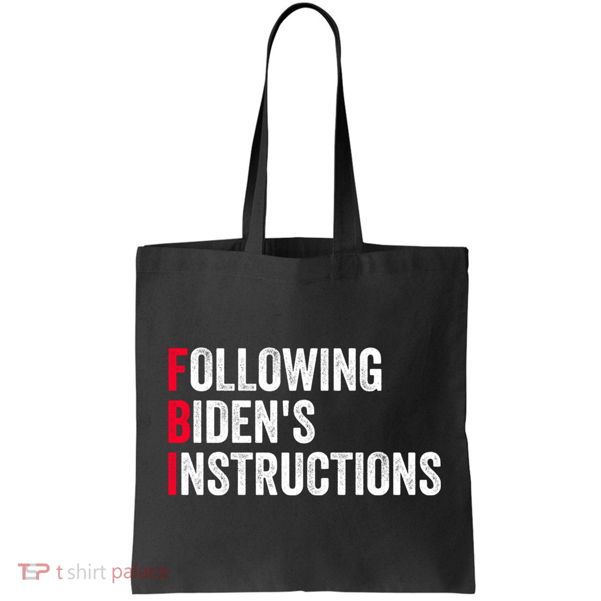 FBI Following Bidens Instructions Apparel Bag