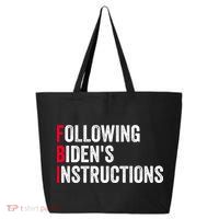 FBI Following Bidens Instructions Apparel 25L Jumbo Tote
