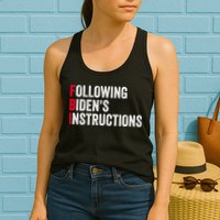 FBI Following Bidens Instructions Apparel Womens Tank Top