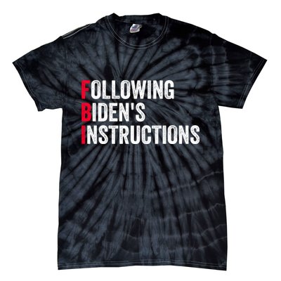 FBI Following Bidens Instructions Apparel Tie-Dye T-Shirt