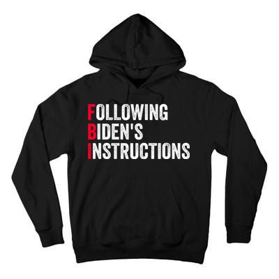 FBI Following Bidens Instructions Apparel Tall Hoodie