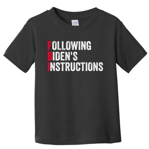 FBI Following Bidens Instructions Apparel Toddler T-Shirt