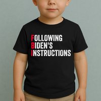 FBI Following Bidens Instructions Apparel Toddler T-Shirt