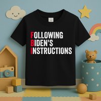 FBI Following Bidens Instructions Apparel Toddler T-Shirt