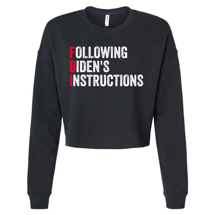 FBI Following Bidens Instructions Apparel Cropped Pullover Crew
