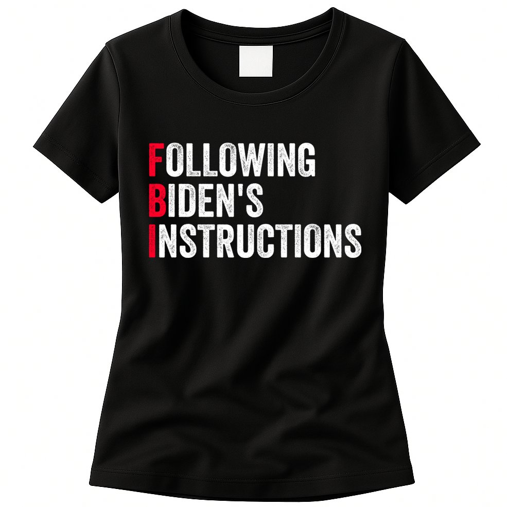 FBI Following Bidens Instructions Apparel Womens T-Shirt