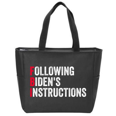 FBI Following Bidens Instructions Apparel Zip Tote Bag