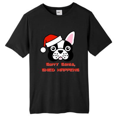 Funny French Bulldog Christmas Sorry Santa ShedHappens Gift Tall Fusion ChromaSoft Performance T-Shirt