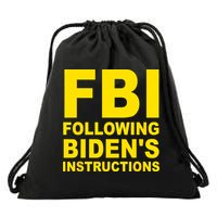 FBI Following Bidens Instructions Drawstring Bag