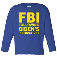 FBI Following Bidens Instructions Toddler Long Sleeve Shirt