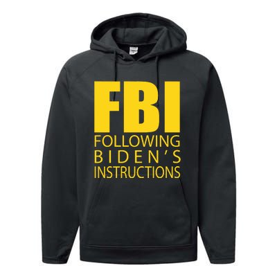 Fbi Following Biden’s Instructions Performance Fleece Hoodie