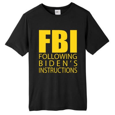 Fbi Following Biden’s Instructions Tall Fusion ChromaSoft Performance T-Shirt