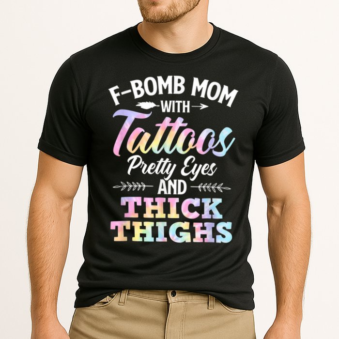 Funny F Bomb Mom With Tattoos Pretty Eyes And Thick Thighs Cooling Performance Crew T-Shirt