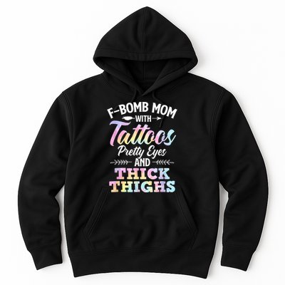 Funny F Bomb Mom With Tattoos Pretty Eyes And Thick Thighs Hoodie