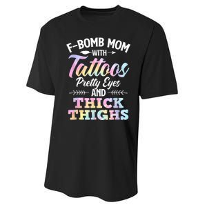 Funny F Bomb Mom With Tattoos Pretty Eyes And Thick Thighs Performance Sprint T-Shirt