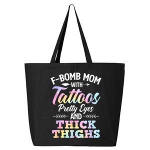 Funny F Bomb Mom With Tattoos Pretty Eyes And Thick Thighs 25L Jumbo Tote