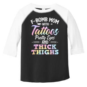 Funny F Bomb Mom With Tattoos Pretty Eyes And Thick Thighs Toddler Fine Jersey T-Shirt