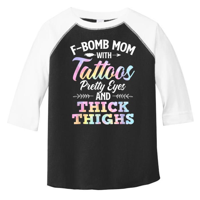 Funny F Bomb Mom With Tattoos Pretty Eyes And Thick Thighs Toddler Fine Jersey T-Shirt