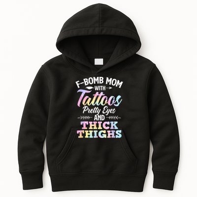 Funny F Bomb Mom With Tattoos Pretty Eyes And Thick Thighs Kids Hoodie