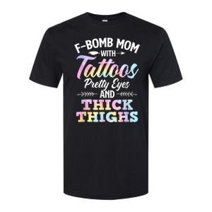 Funny F Bomb Mom With Tattoos Pretty Eyes And Thick Thighs Softstyle CVC T-Shirt