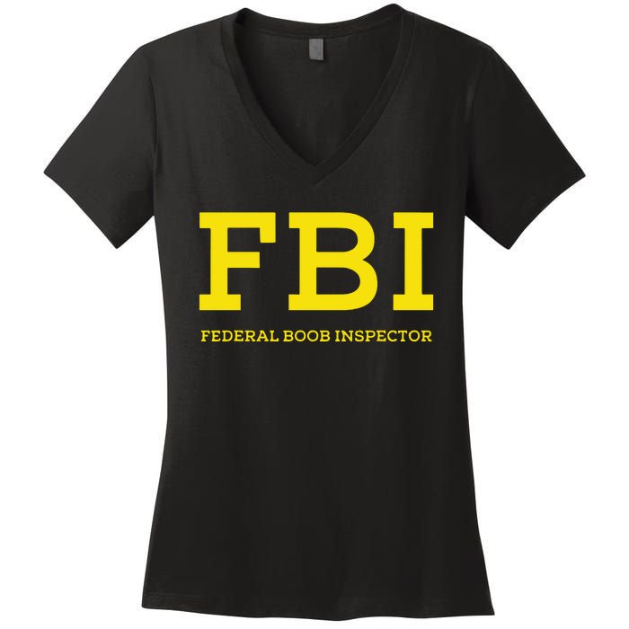 Fbi Federal Boob Inspector Funny Saying Women's V-Neck T-Shirt