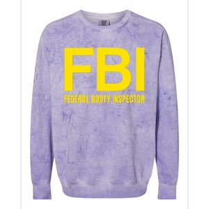 Fbi Federal Booty Inspector X Only Love Date Fans Irony Colorblast Crewneck Sweatshirt