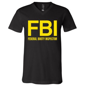 Fbi Federal Booty Inspector X Only Love Date Fans Irony V-Neck T-Shirt