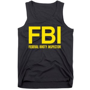 Fbi Federal Booty Inspector X Only Love Date Fans Irony Tank Top