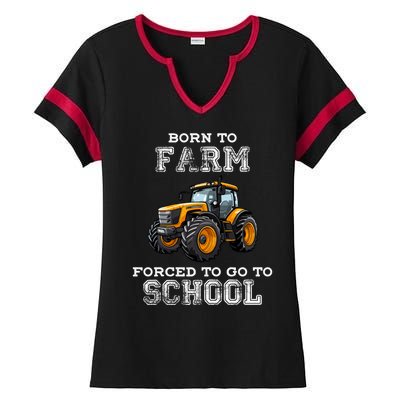 Funny Farmer Born To Farm Forced To Go To School Agriculturist Gift Ladies Halftime Notch Neck Tee