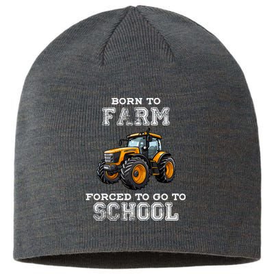 Funny Farmer Born To Farm Forced To Go To School Agriculturist Gift Sustainable Beanie