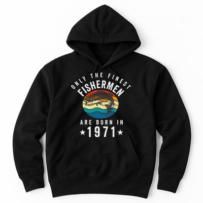 Fishing Fishermen Born In 1971 50th Birthday Hoodie