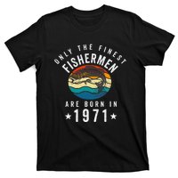 Fishing Fishermen Born In 1971 50th Birthday T-Shirt