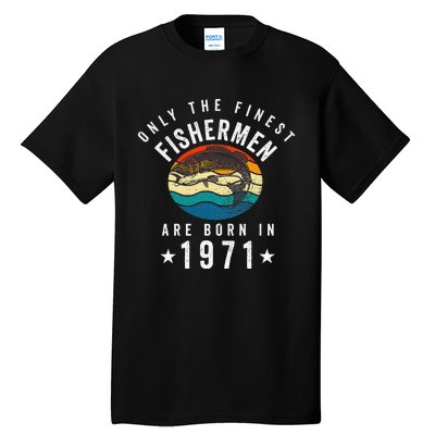 Fishing Fishermen Born In 1971 50th Birthday Tall T-Shirt