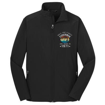 Fishing Fishermen Born In 1971 50th Birthday Core Soft Shell Jacket