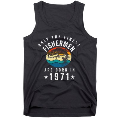 Fishing Fishermen Born In 1971 50th Birthday Tank Top