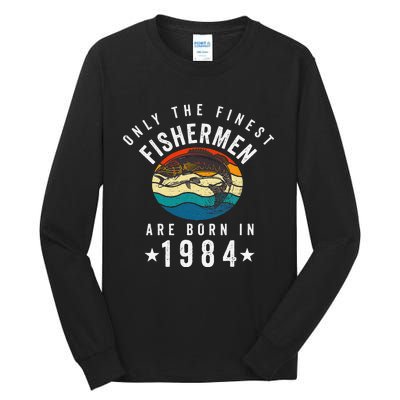 Fishing Fishermen Born In 1984 Birthday Tall Long Sleeve T-Shirt